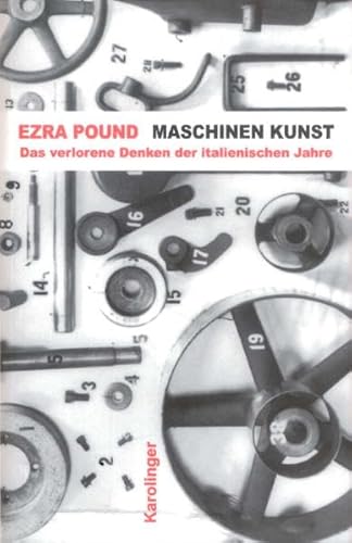 Stock image for Maschinen Kunst und andere Schriften - Das verlorene Denken der italienischen Jahre for sale by 3 Mile Island