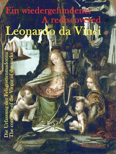 Stock image for Ein wiedergefundener Leonardo da Vinci: Die Urfassung der Felsgrottenmadonna The concetto of the Virgin of the rocks for sale by medimops