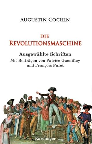 Beispielbild fr Die Revolutionsmaschine: Ausgewhlte Schriften zum Verkauf von medimops