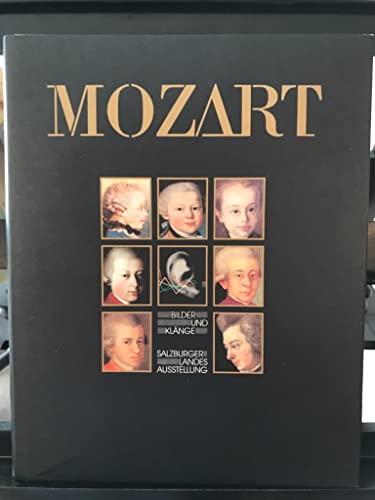 Stock image for Mozart: Bilder und Kla?nge : 6. Salzburger Landesausstellung, Schloss Klessheim, Salzburg, 23. Ma?rz bis 3. November 1991 (German Edition) for sale by Wonder Book
