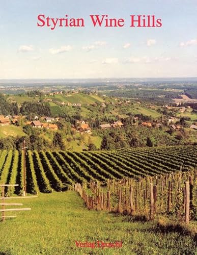 Stock image for STYRIAN WINE HILLS for sale by Reiner Books