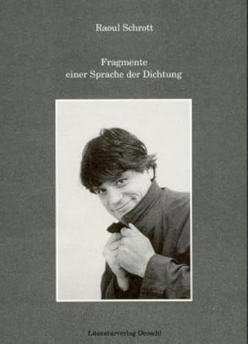 Fragmente einer Sprache der Dichtung: Grazer Poetik-Vorlesung (German Edition) (9783854204718) by Schrott, Raoul