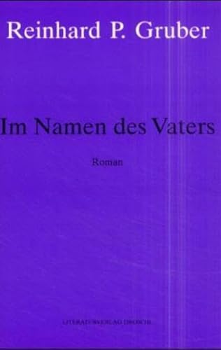 Stock image for Werke - Gruber, Reinhard P: Werke, Bd.2, Im Namen des Vaters for sale by medimops