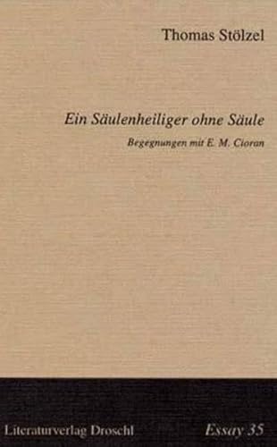 9783854204855: Ein Sulenheiliger ohne Sule: Begegnungen mit E. M. Cioran