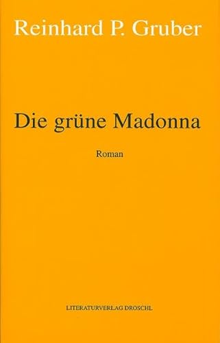 Beispielbild fr Werke - Gruber, Reinhard P: Werke, Bd.3, Die grne Madonna zum Verkauf von medimops