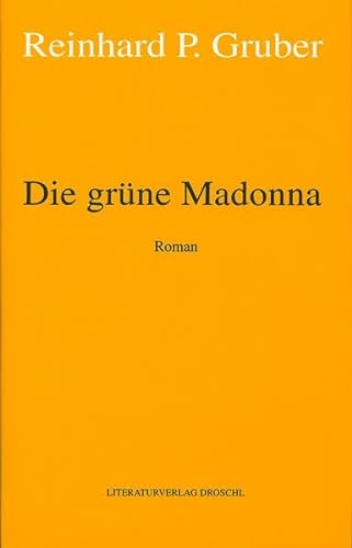 9783854205128: Werke - Gruber, Reinhard P / Die grne Madonna