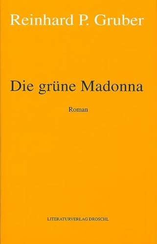 Stock image for Werke - Gruber, Reinhard P: Werke, Bd.3, Die grne Madonna for sale by medimops
