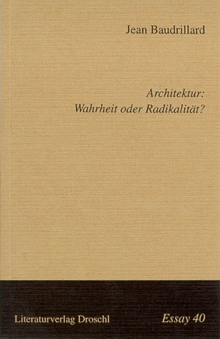 Architektur: Wahrheit oder RadikalitÃ¤t? (9783854205180) by [???]