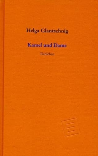 Beispielbild fr Kamel und Dame. 57 Tierlieben. Gedichte. zum Verkauf von Antiquariat Matthias Wagner