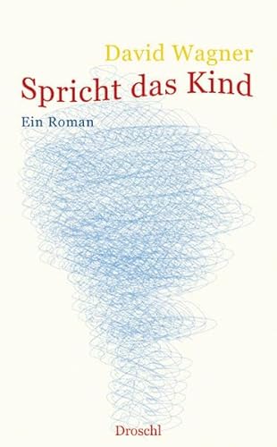 9783854207511: Spricht das Kind: Ein Roman