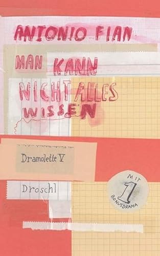 Man kann nicht alles wissen : Dramolette V - Antonio Fian