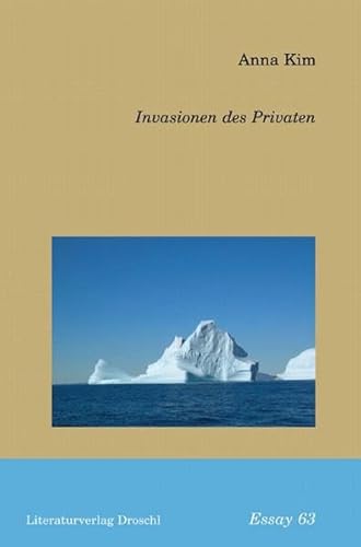 Invasionen des Privaten - Anna Kim