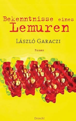 9783854207856: Garaczi, L: Bekenntnisse eines Lemuren