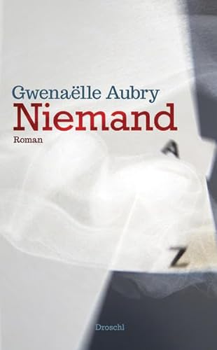 Stock image for Niemand : Roman. Gwenaelle Aubry. Aus dem Franz. von Dieter Hornig for sale by Antiquariat  Udo Schwrer
