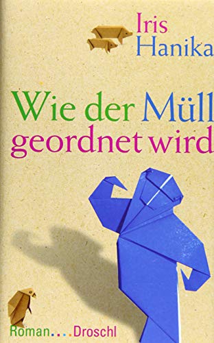 Stock image for Wie der Mll geordnet wird: Roman for sale by medimops