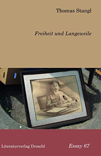 Stock image for Freiheit und Langeweile: Essays for sale by medimops