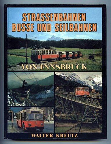 Beispielbild fr Straenbahnen, Busse und Seilbahnen von Innsbruck zum Verkauf von medimops