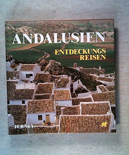 Andalusien Entdeckungsreisen. Ein Reiseführer mit vielen eindrucksvollen Fotografien. - Jerney, Barbara