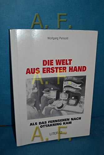 Beispielbild fr Die Welt aus erster Hand. Als das Fernsehen nach Ottakring kam. zum Verkauf von Buchhandlung Gerhard Hcher