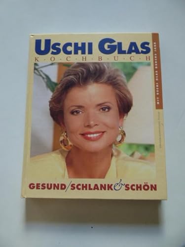 Beispielbild fr Uschi Glas-Kochbuch. Gesund, schlank und schn. Mit Uschi Glas durchs Jahr zum Verkauf von medimops