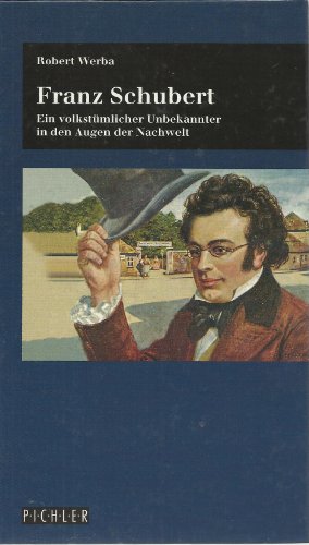 Imagen de archivo de Franz Schubert - ein volkstmlicher Unbekannter in den Augen der Nachwelt a la venta por Hylaila - Online-Antiquariat