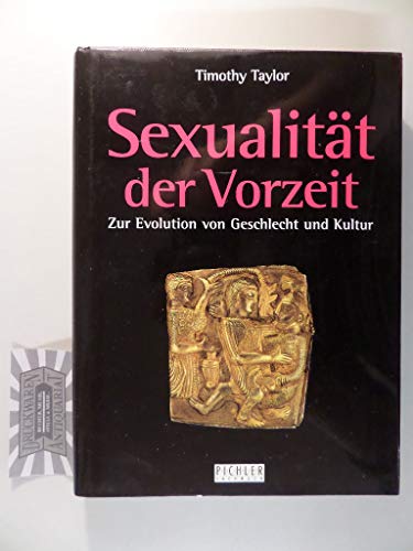 Imagen de archivo de Sexualitt der Vorzeit - Zur Evolution von Geschlecht und Kultur a la venta por 3 Mile Island