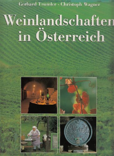 Weinlandschaften OÌˆsterreichs: Mit einem Essay uÌˆber den SuÌˆdtiroler Weinbau (German Edition) (9783854311881) by Trumler, Gerhard