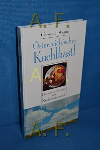 Beispielbild fr Christoph Wagner's sterreichisches Kuchlkastl, Niedersterreich zum Verkauf von medimops