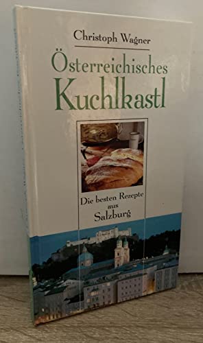 Beispielbild fr Christoph Wagner's sterreichisches Kuchlkastl, Salzburg zum Verkauf von medimops