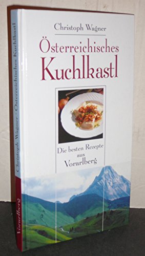 Beispielbild fr Christoph Wagner's sterreichisches Kuchlkastl, Vorarlberg zum Verkauf von medimops