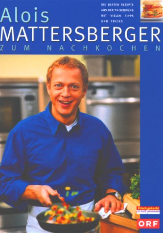 Stock image for Alois Mattersberger zum Nachkochen for sale by medimops