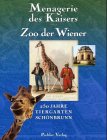 9783854312697: Menagerie des Kaisers - Zoo der Wiener