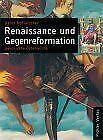 Renaussance und Gegenreformation (Geschichte Österreichs) - Hengel, Martina