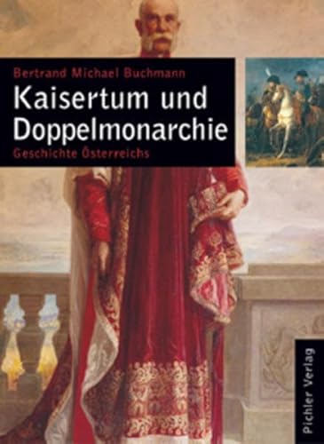 9783854313137: Kaisertum und Doppelmonarchie