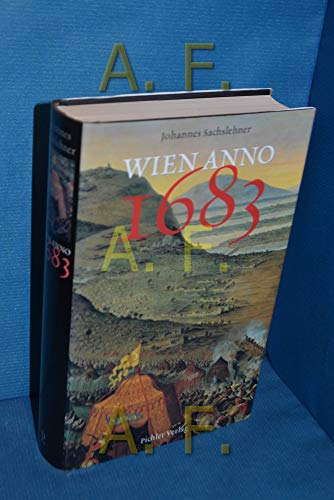 Wien anno 1683. - Sachslehner, Johannes