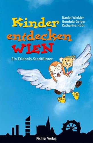 9783854313984: Kinder entdecken Wien: Ein Erlebnis Stadtfhrer