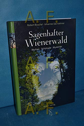 Stock image for Sagenhafter Wienerwald: Mythen - Schicksale - Mysterien for sale by medimops