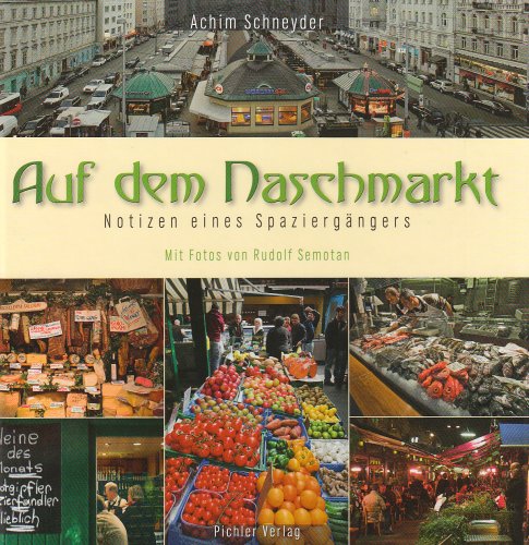 Imagen de archivo de Auf dem Naschmarkt: Notizen eines Spaziergngers a la venta por medimops