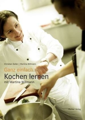 Beispielbild fr Ganz einfach Kochen lernen mit Martina Willmann zum Verkauf von medimops