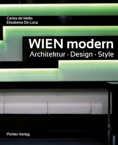 Beispielbild fr Wien modern: Architektur . Design . Style zum Verkauf von medimops