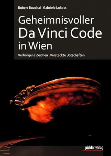 9783854316459: Geheimnisvoller Da Vinci Code in Wien: Verborgene Zeichen & Versteckte Botschaften