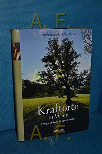 Beispielbild fr Kraftorte in Wien: Energie tanken - Ausgleich finden. zum Verkauf von Buchhandlung Gerhard Hcher