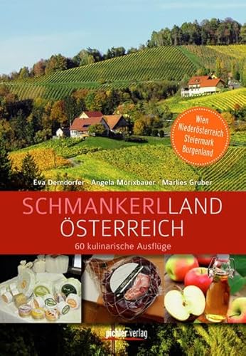 Stock image for Schmankerlland sterreich: 60 kulinarische Ausflge. Wien, Niedersterreich, Steiermark, Burgenland for sale by medimops