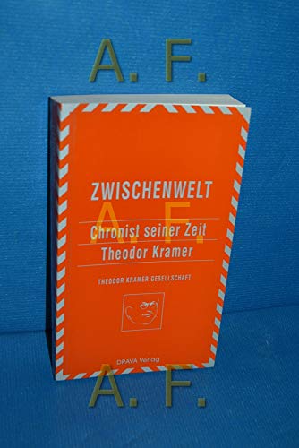 Beispielbild fr Zwischenwelt 7. Chronist seiner Zeit - Theodor Kramer zum Verkauf von medimops