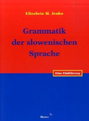 Beispielbild fr Grammatik der slowenischen Sprache: Eine Einfhrung zum Verkauf von medimops