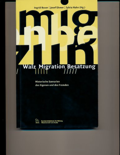 Imagen de archivo de WALZ - MIGRATION - BESATZUNG Historische Szenarien Des Eigenen Und Des Fremden a la venta por Zane W. Gray, BOOKSELLERS