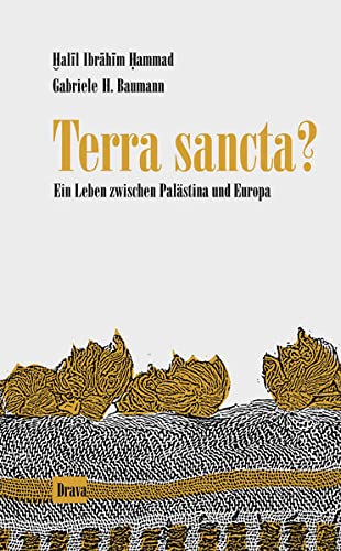 9783854354017: Terra sancta?: Ein Leben zwischen Palstina und Europa