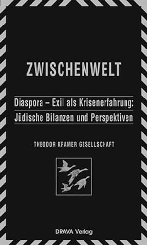 Stock image for Zwischenwelt 10. Diaspora - Exil als Krisenerfarung. Jdische Bilanzen und Perspektiven for sale by medimops