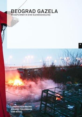 9783854355335: Beograd Gazela: Reisefhrer in eine Elendssiedlung