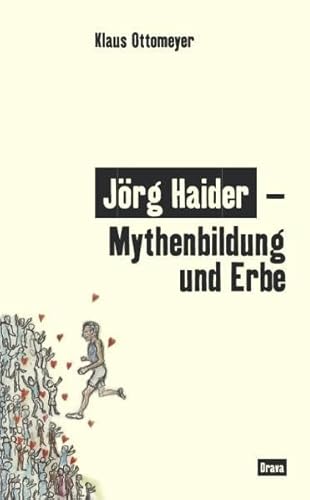 9783854355670: Jrg Haider - Mythenbildung und Erbe